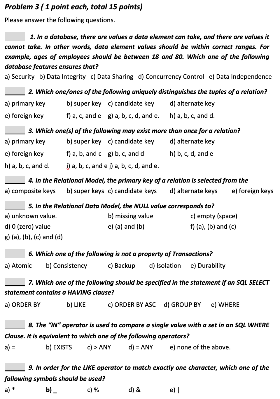  Problem 3 (1 point each, total 15 points) Please answer the