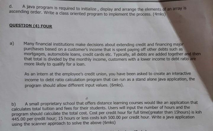  d. A java program is required to initialize , display and