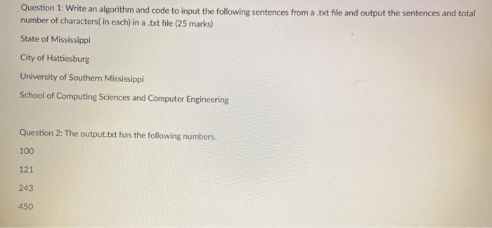 Code in C++ With the instructions Question 1: Write an algorithm
