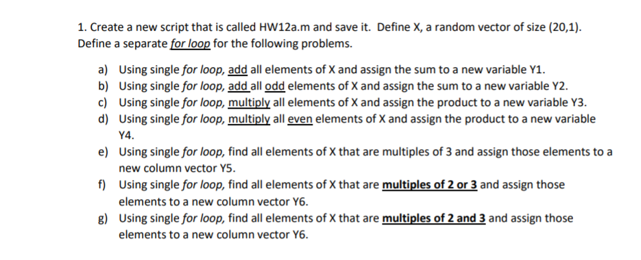  MATLAB 1. Create a new script that is called HW12a.m and