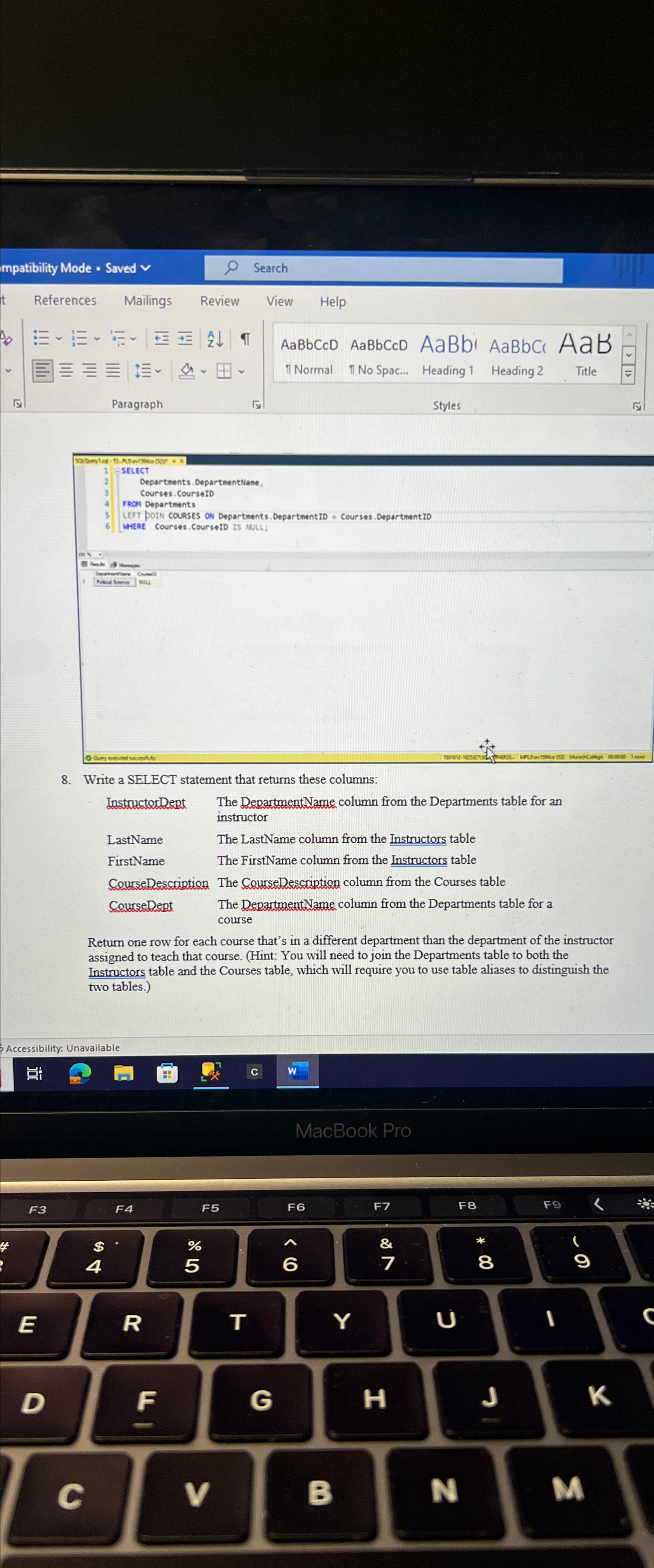  Write a SELECT statement that returns these columns: InstructorDest The DepartmentName