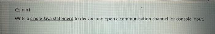  DO THIS ON JAVA GIVE CODE SCREENSHOT AND OUTPUT SCREENSHOT Comm1