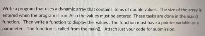 C++ Write a program that uses a dynamic array that contains items