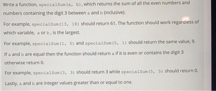 python answer please Write a function, specialsum (a, b), which returns the