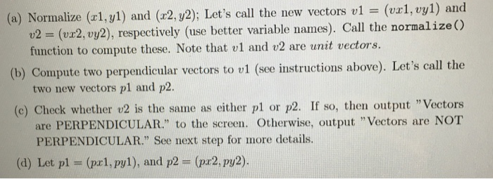 applies the following vector operations: addition, subtraction, scalar multiplication, and perpendicularity. The