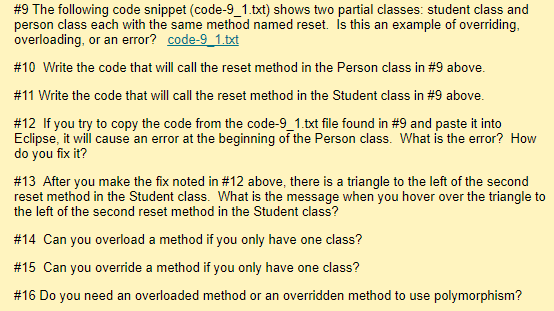  #9 The following code snippet (code-9-1.txt) shows two partial classes. Student