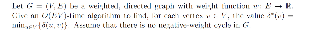  Algorithm design problem ( I believe modifying bellman-ford) Let G =