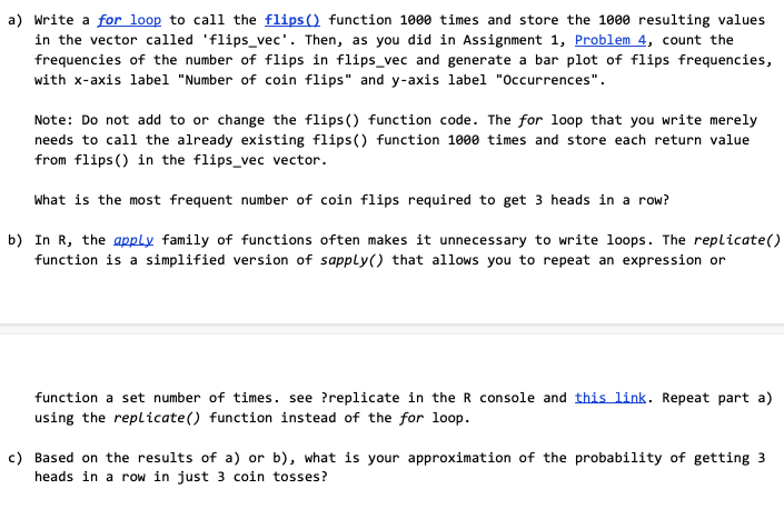  a) Write a for loop to call the flips() function 1000