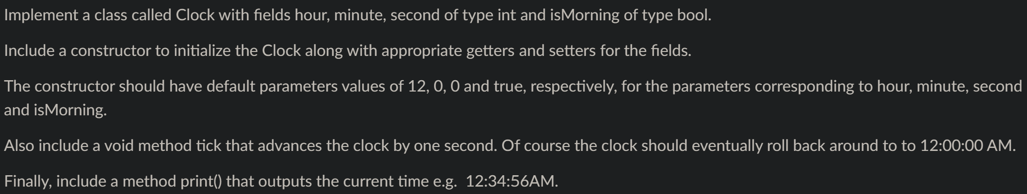 C++ Please provide 3 code files, Clock.h, Clock.cpp and a driver to