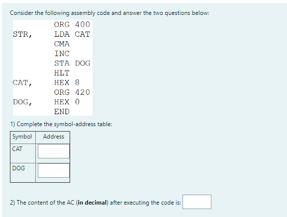  Consider the following assembly code and answer the two questions below: