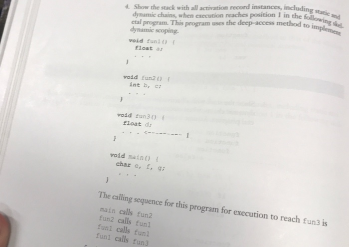  Help needed 4. Show the stack with all activation record instances,