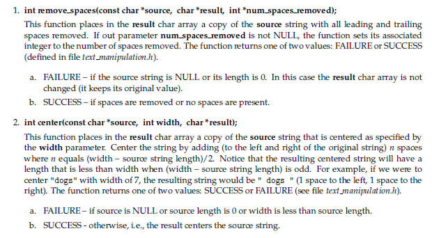 C functions 1. int remove_spaces(const char *source, char * result, int *num_spaces_removed);