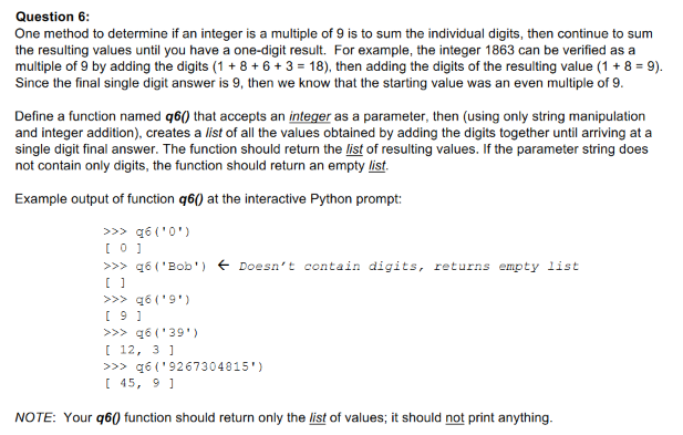  Use Python 3 or higher Question 6: One method to determine