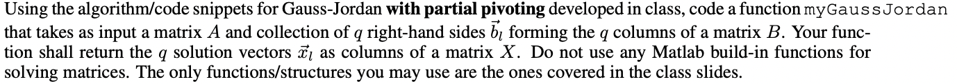  Using the algorithm/code snippets for Gauss-Jordan with partial pivoting developed in