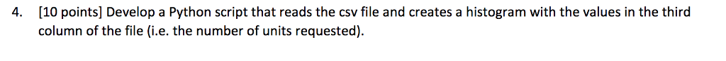 CSV file "HW3CustomerOrders.csv" posted on Canvas. The file contains information of customer