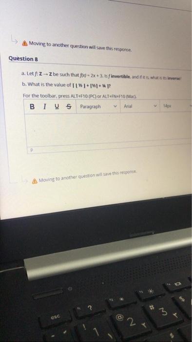  Moving to another question will save this response. Question 8 a.