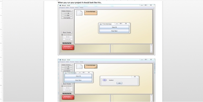 pops up an alert dialog saying "Hil" and Goodbye!" You should do