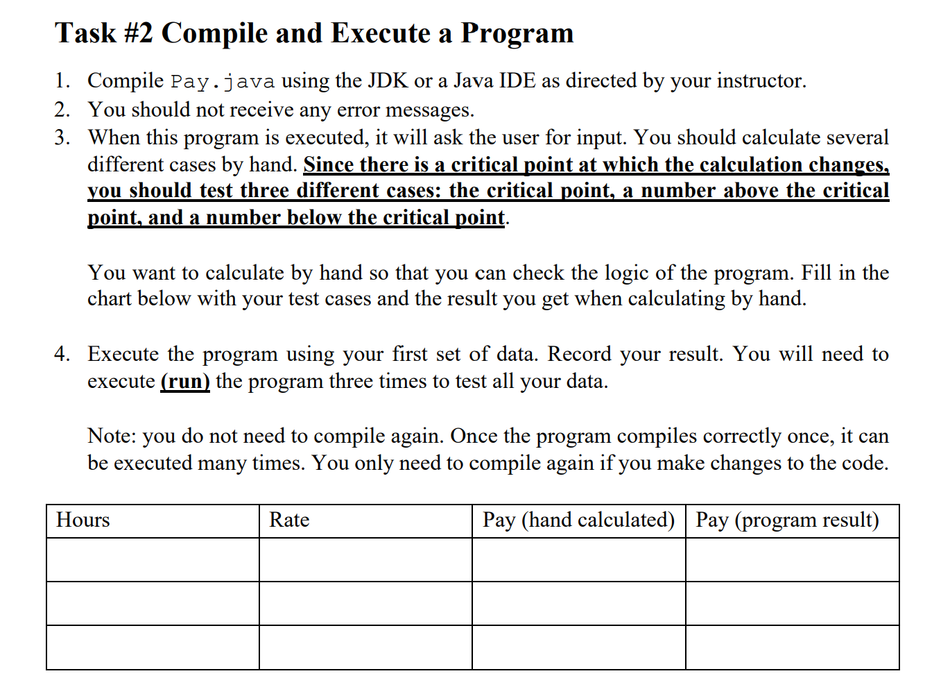 i need in java program please Task #2 Compile and Execute a
