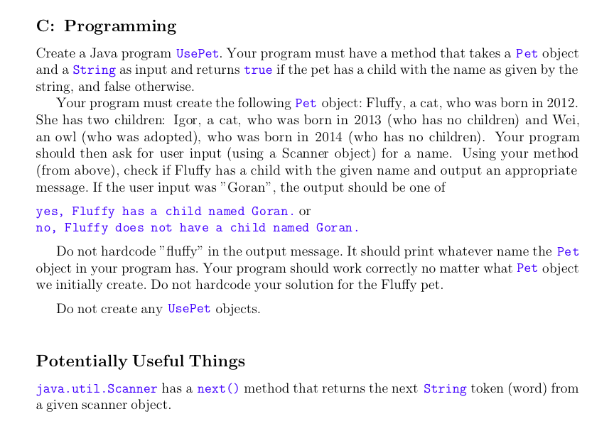 the programming language is java C: Programming Create a Java program UsePet.