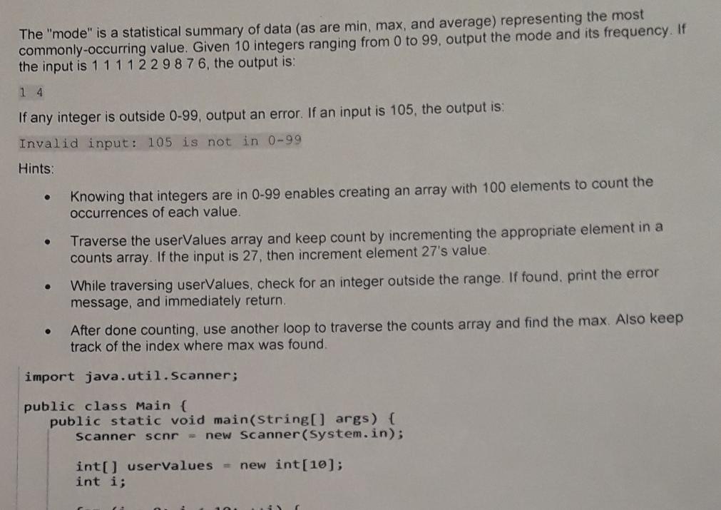  java array The "mode" is a statistical summary of data (as