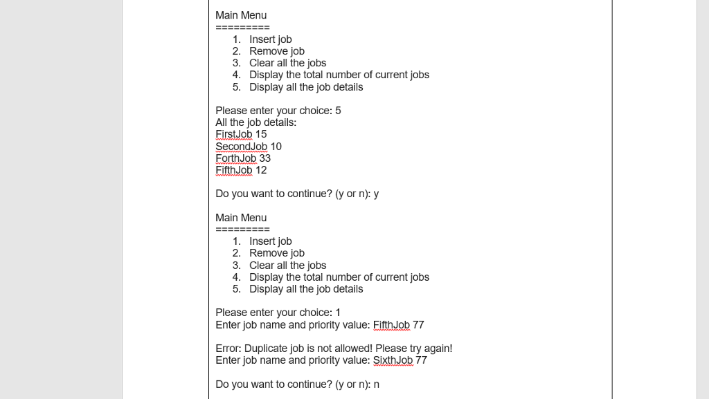 their order in the queue. You are require to design and develop