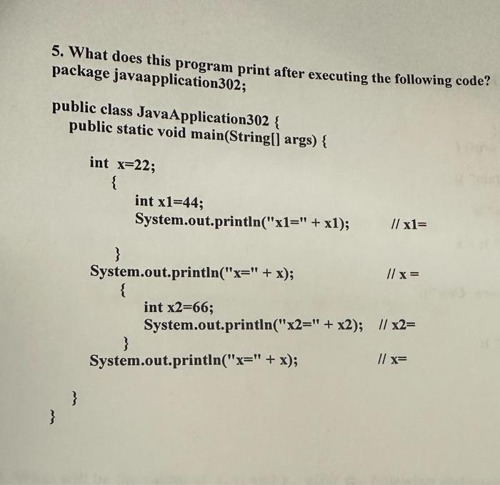  5. What does this program print after executing the following code?