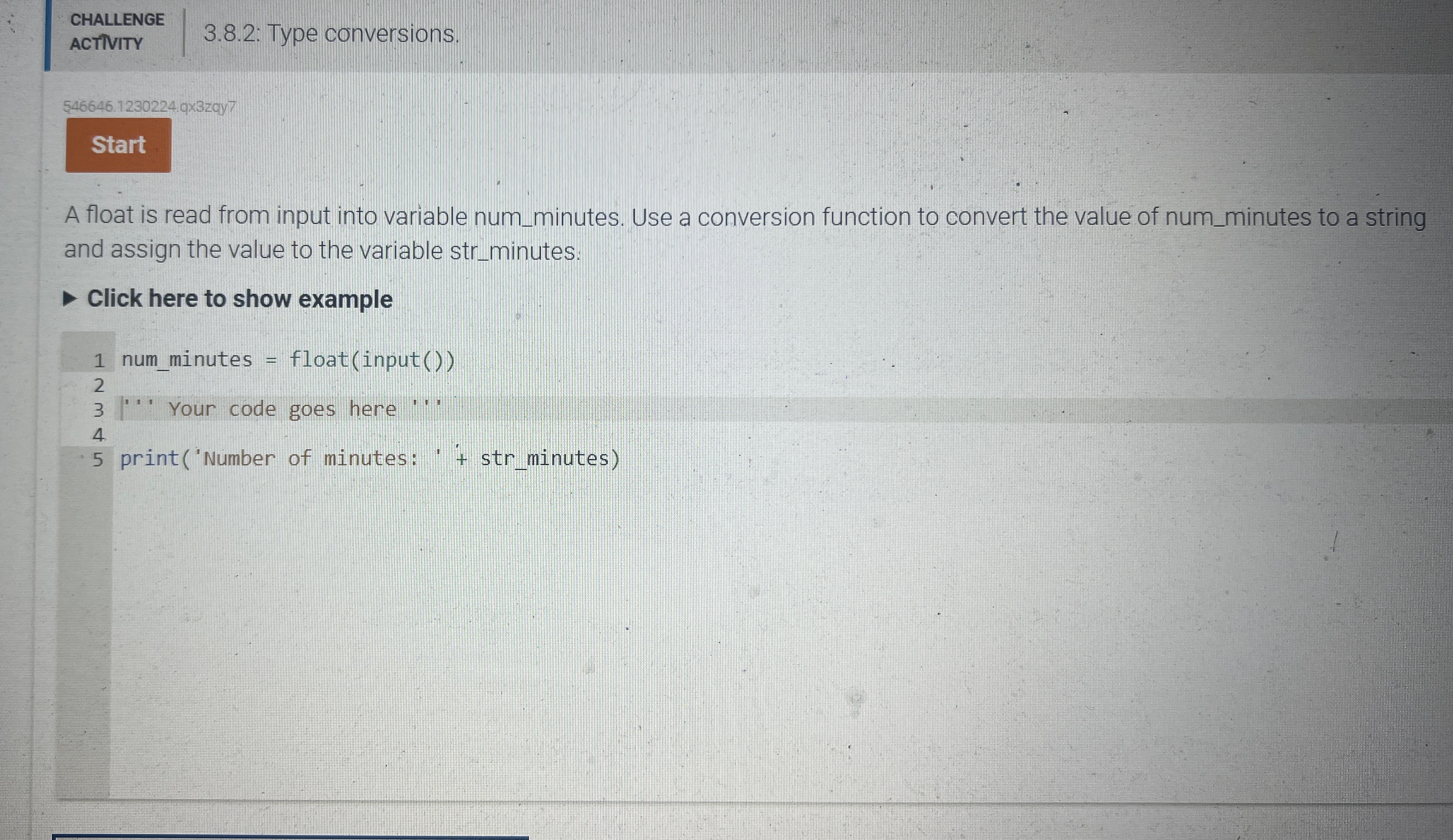  A float is read from input into variable num_minutes. Use a