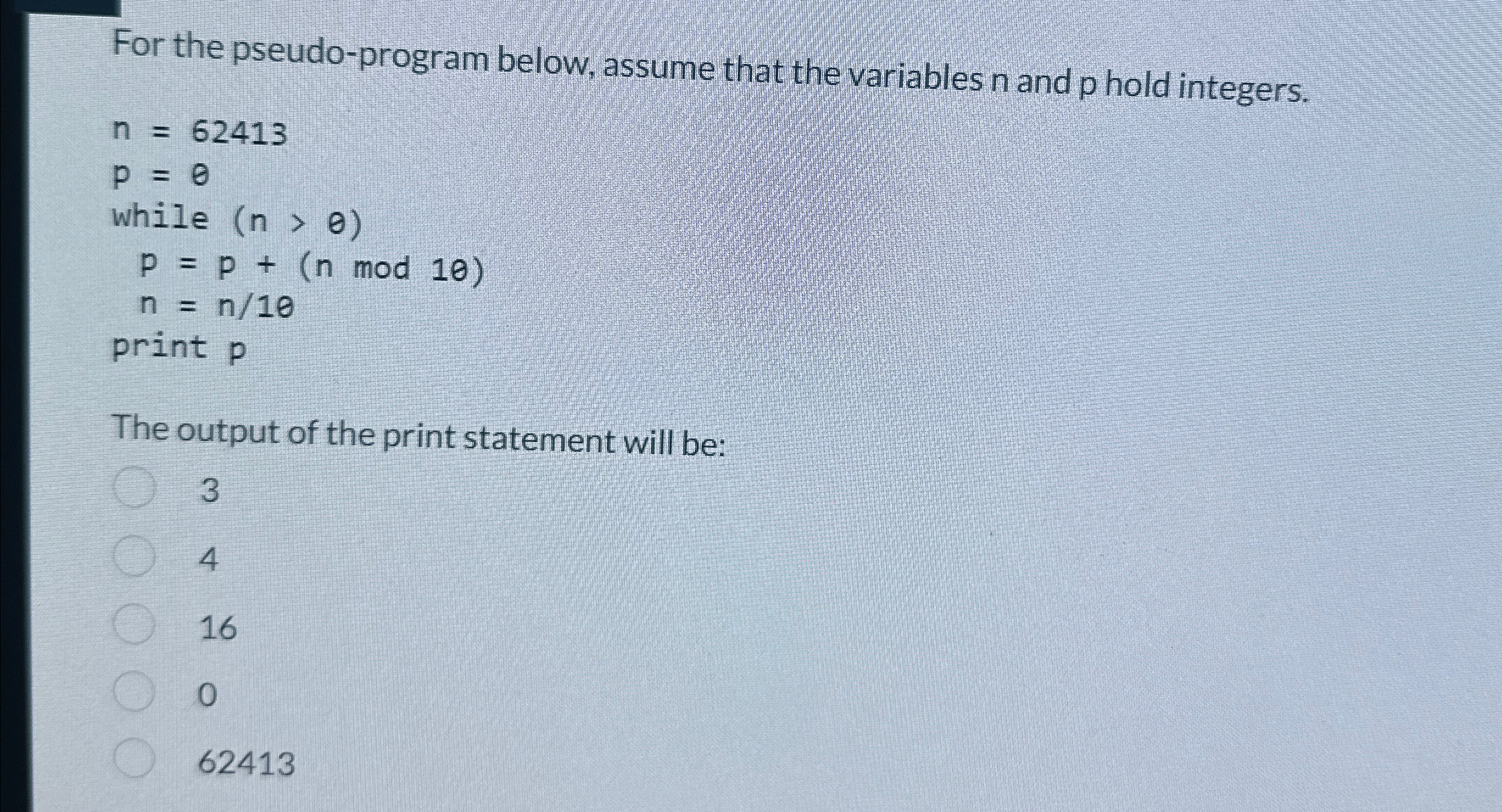  For the pseudo-program below, assume that the variables n and p