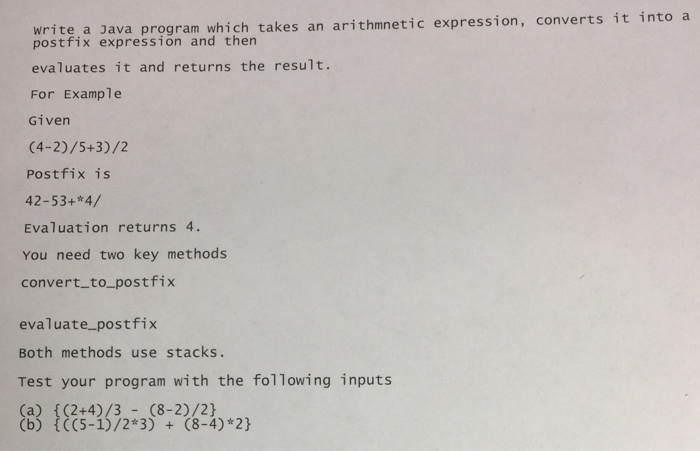  ite a Java program which takes an arithmnetic expression, converts it