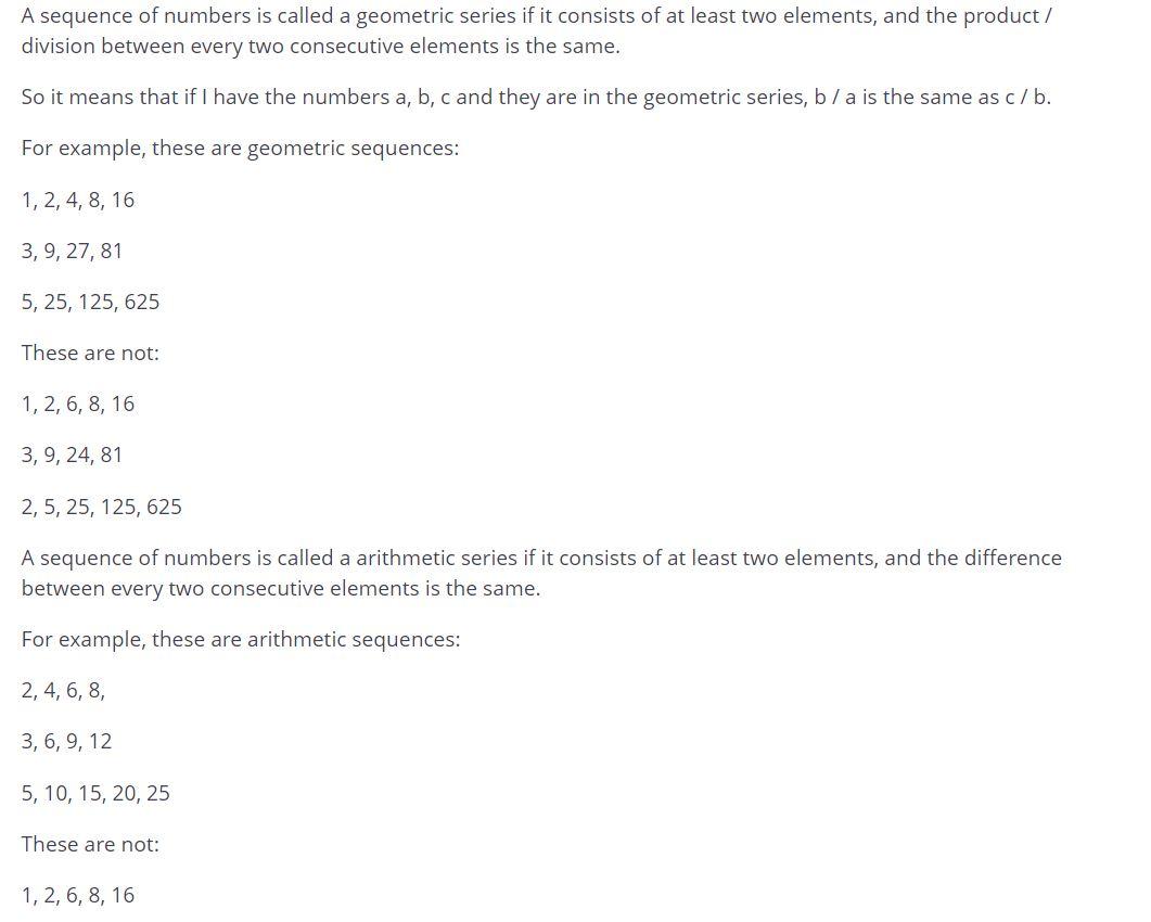 In python. A sequence of numbers is called a geometric series if