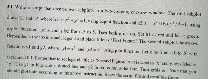 please use MATLAB 3.1 Write a script that creates two subplots in
