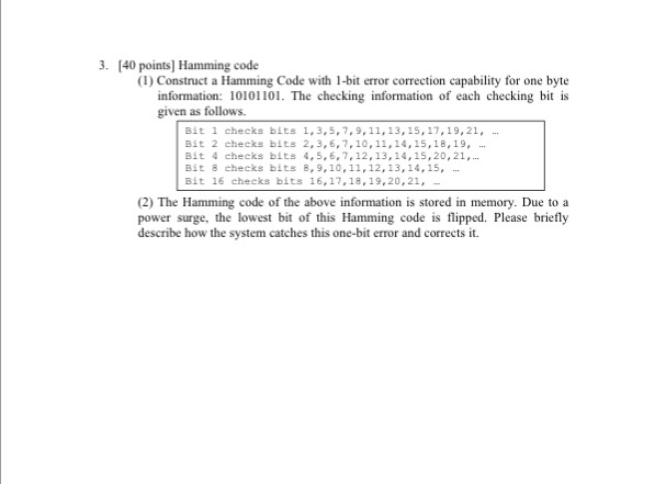  3. [40 points] Hamming code (1) Construct a Hamming Code with