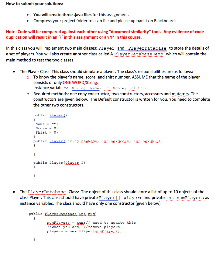 ***Java*** How to submit your solutions: You will create three.java files for