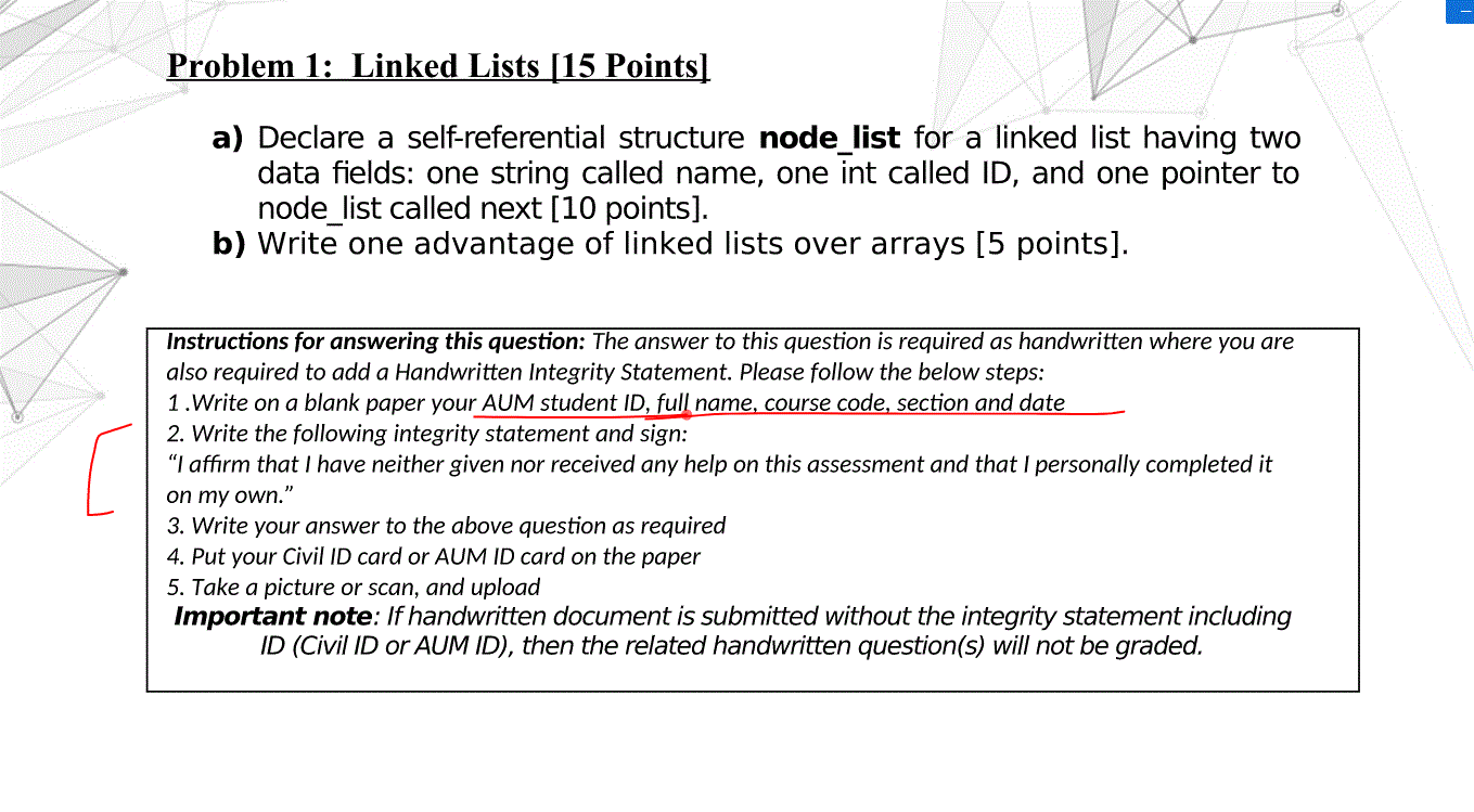  Problem 1: Linked Lists [15 Points) a) Declare a self-referential structure