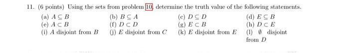 sets from problem 10, determine the truth value of the following statements.