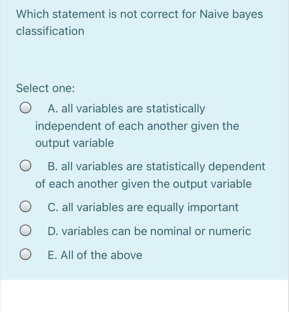 E F Which variable(s) will be conditionally independent of H given A