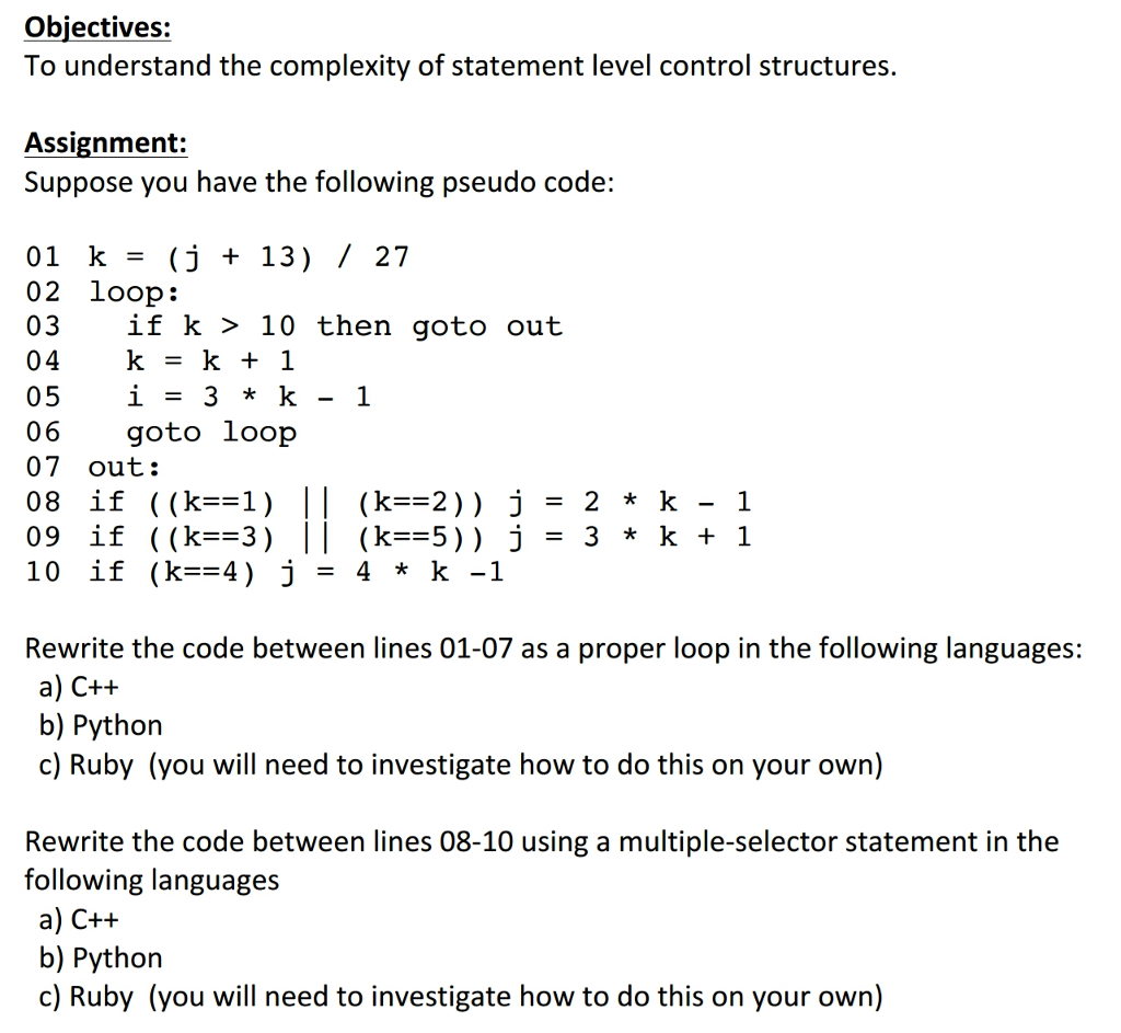  To understand the complexity of statement level control structures. Suppose you