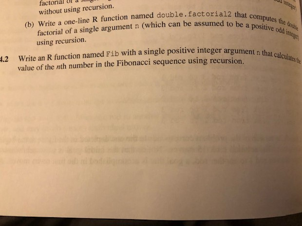 Question 4.2 factorial UI do without using recursion. ch) Write a one-line
