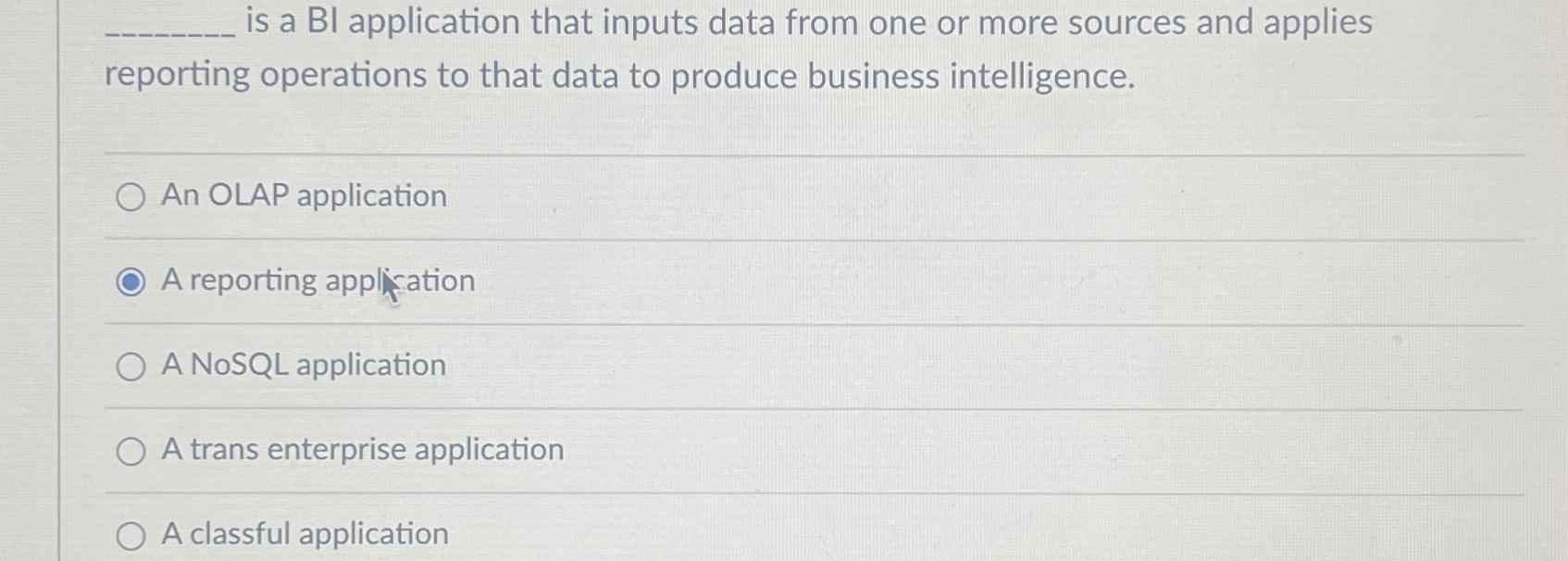  is a BI application that inputs data from one or more