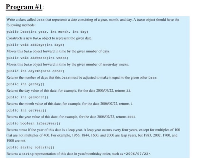  Program #1: Write a class called Date that represents a date