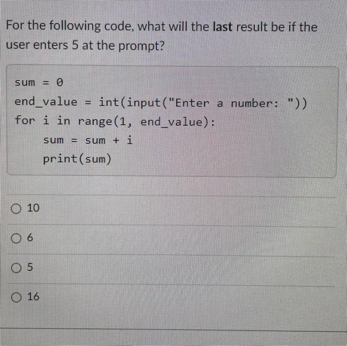  For the following code, what will the last result be if