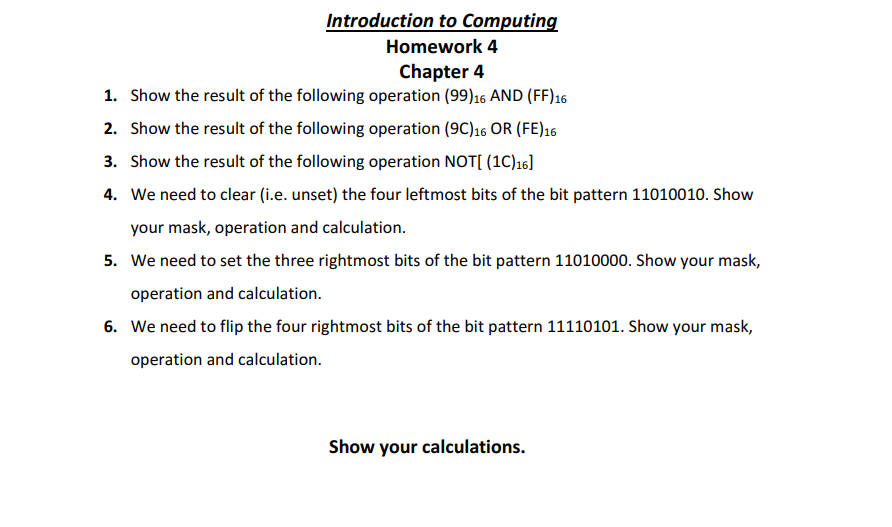  Introduction to Computing Homework 4 Chapter 4 1. Show the result