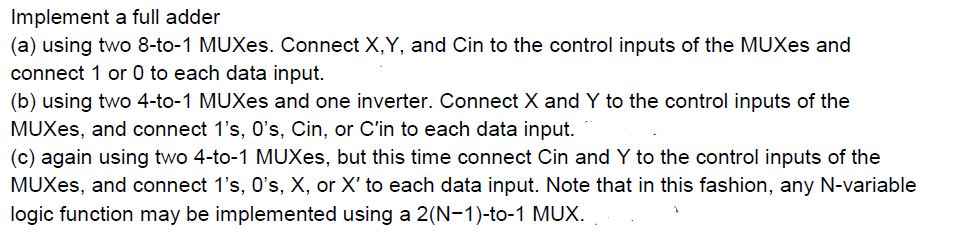  Implement a full adder (a) using two 8-to-1 MUXes. Connect X,