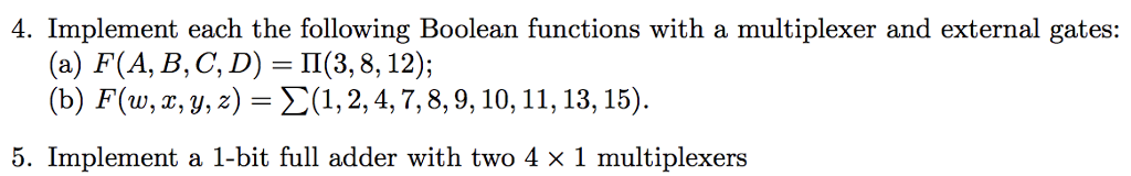 plz help thank you 4. Implement each the following Boolean functions with