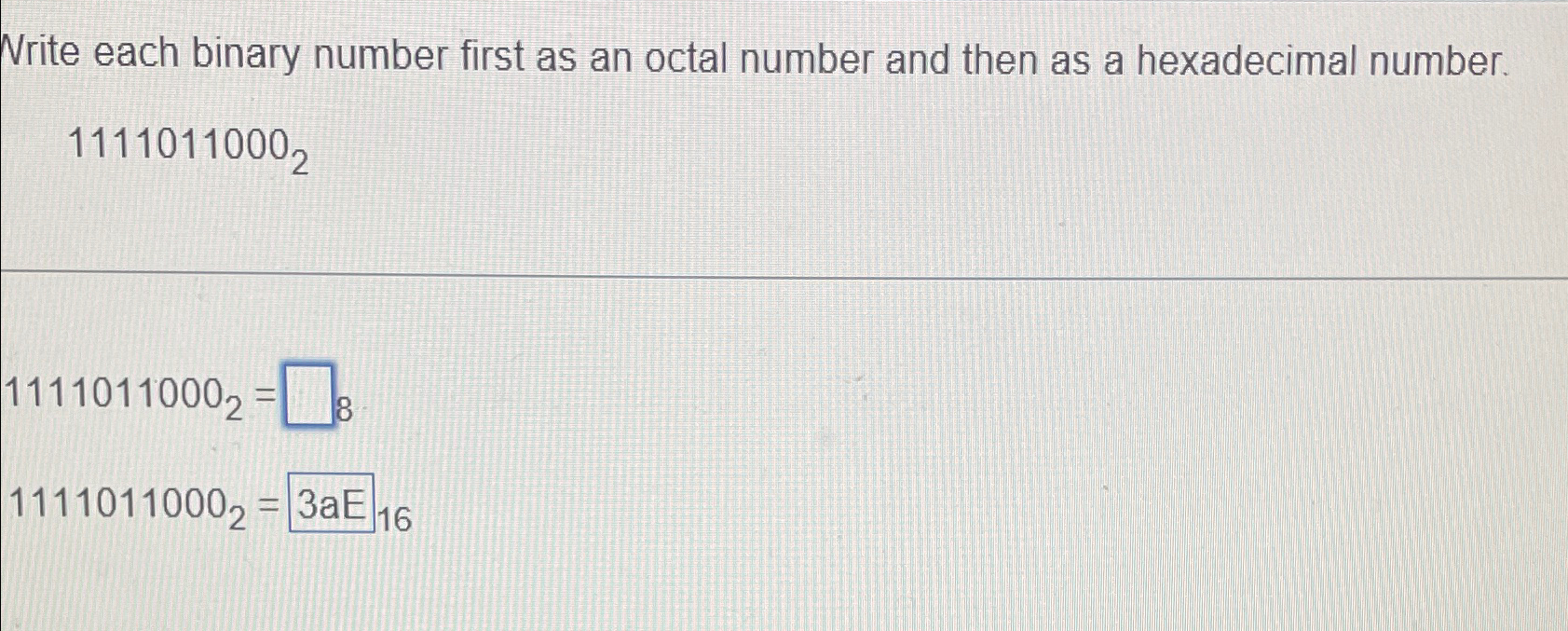  Write each binary number first as an octal number and then
