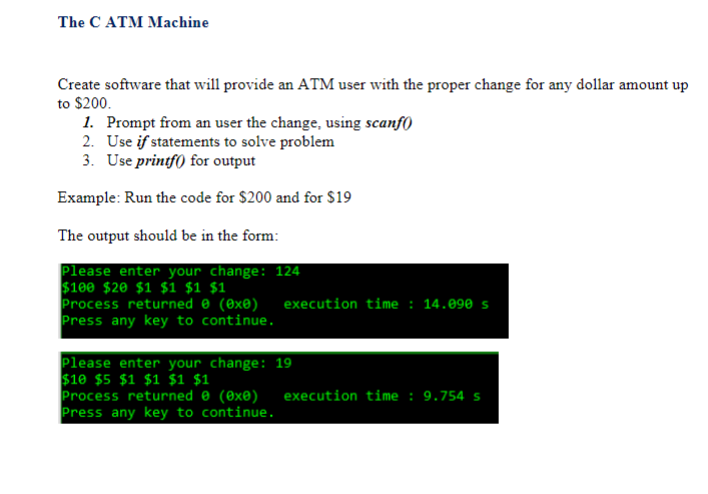  The C ATM Machine Create software that will provide an ATM