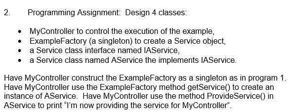  2. Programming Assignment: Design 4 classes: MyController to control the execution