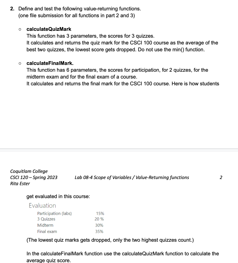  2. Define and test the following value-returning functions. (one file submission