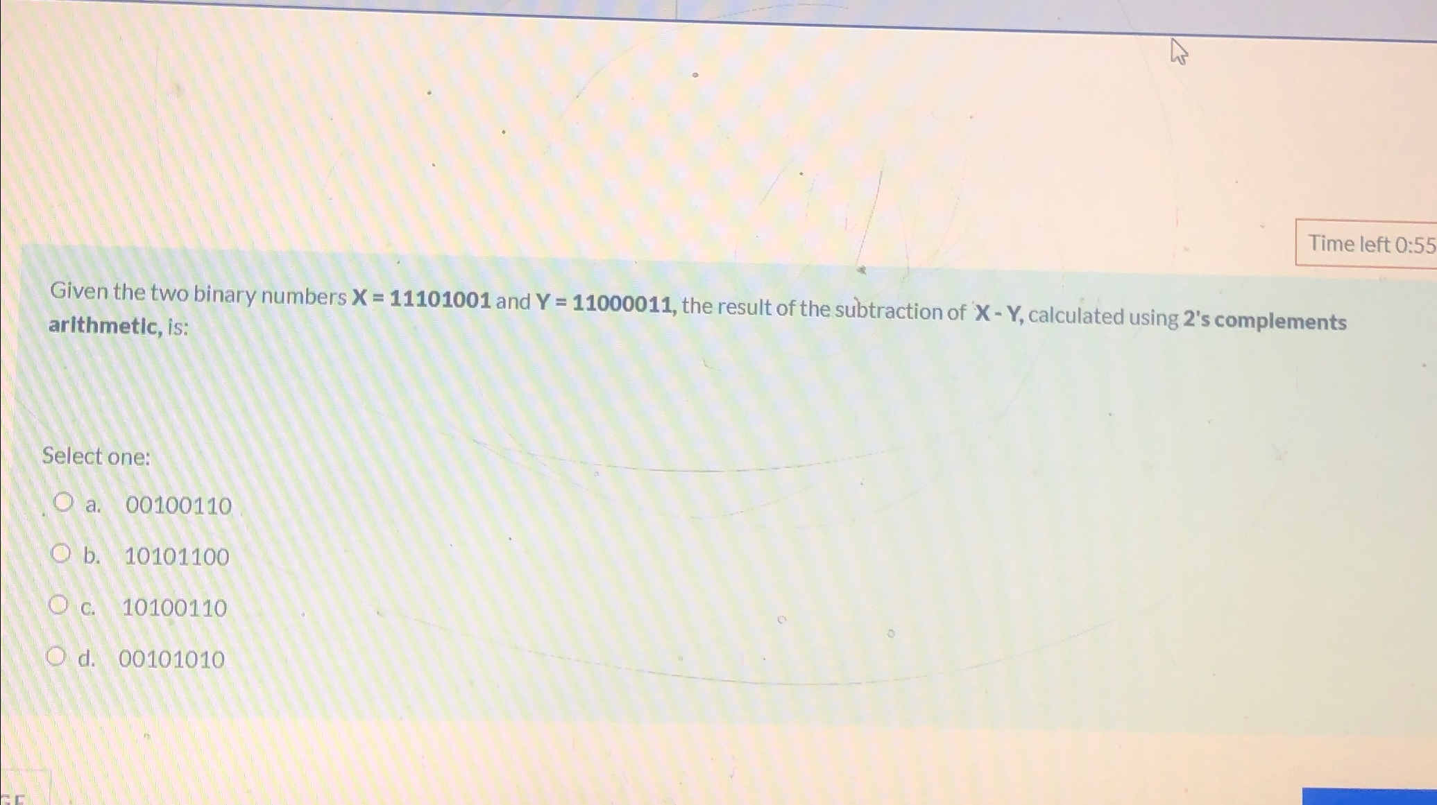  Time left 0:55 Given the two binary numbers x=11101001 and Y=11000011,