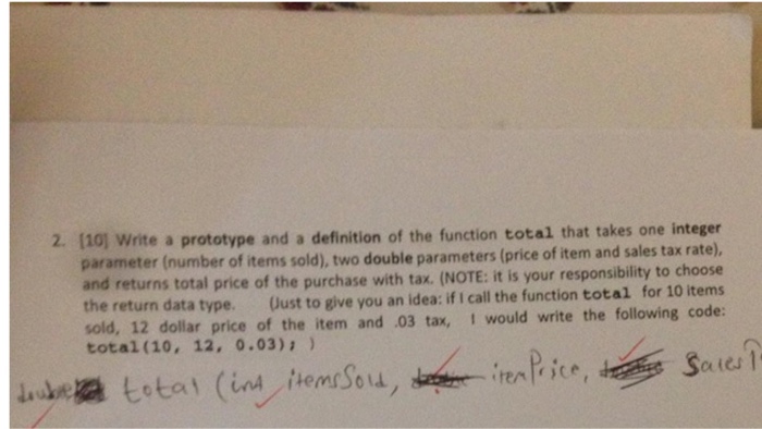  Write a prototype and a definition of the function total that